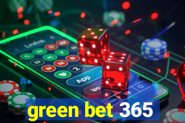 green bet 365