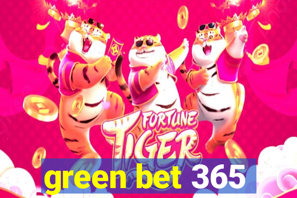 green bet 365