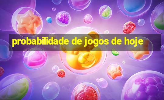 probabilidade de jogos de hoje