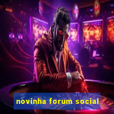 novinha forum social