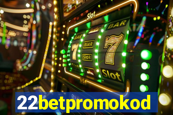 22betpromokod