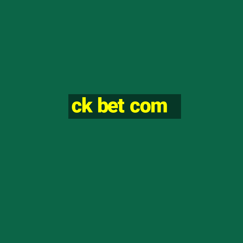 ck bet com