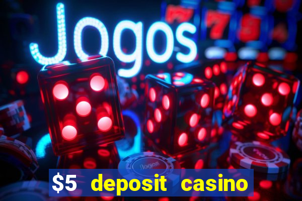 $5 deposit casino nz 2019