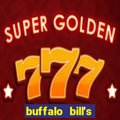 buffalo bill's resort & casino primm nv