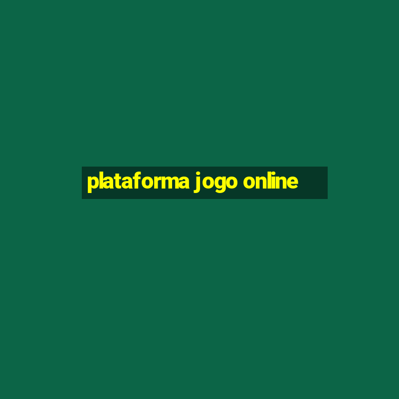 plataforma jogo online