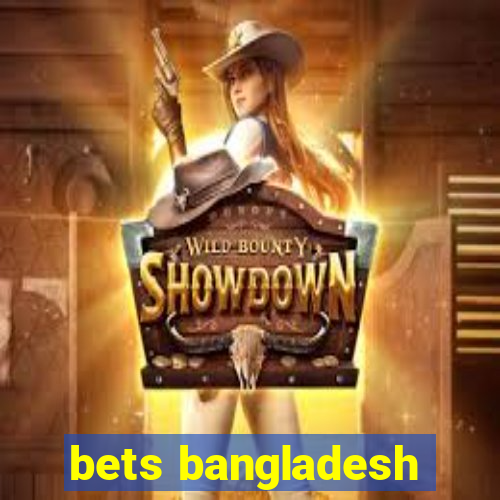 bets bangladesh