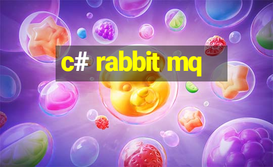 c# rabbit mq