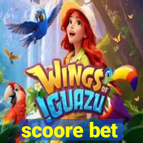 scoore bet