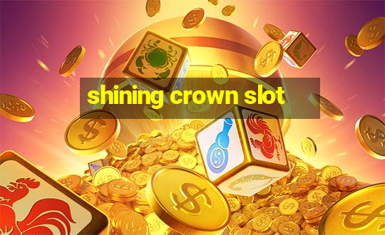 shining crown slot