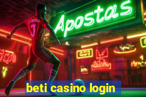 beti casino login