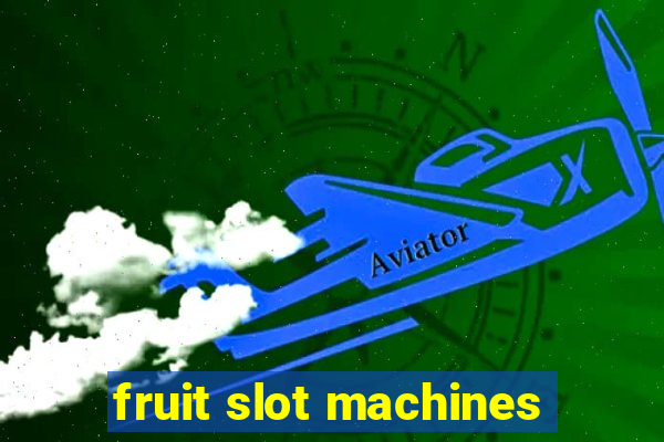 fruit slot machines