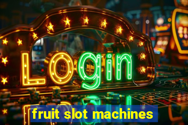 fruit slot machines