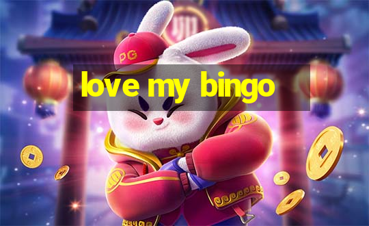 love my bingo