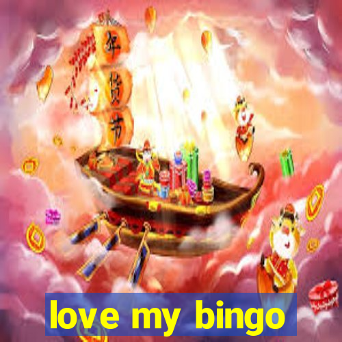 love my bingo