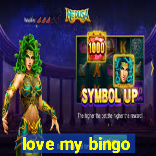 love my bingo