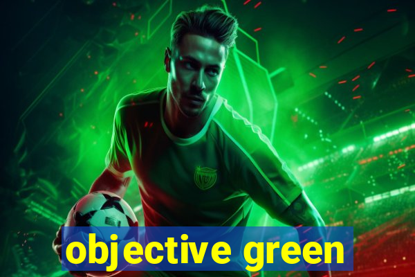 objective green