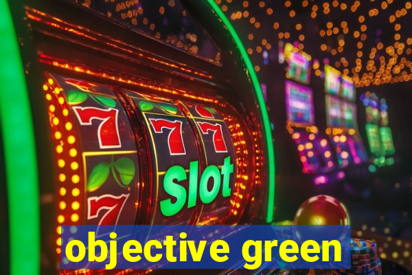 objective green