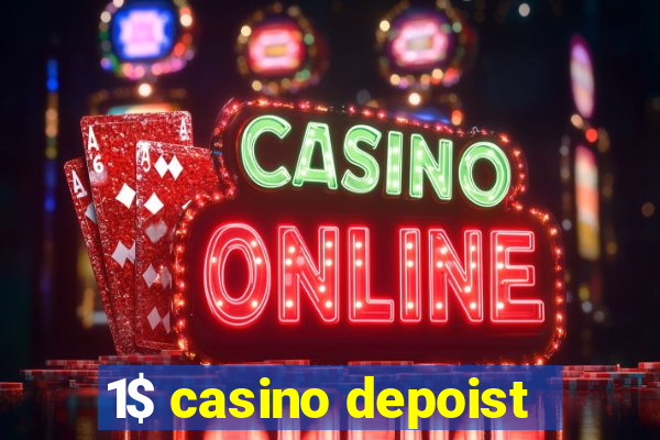 1$ casino depoist