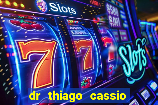 dr thiago cassio santos walmsley de lucena