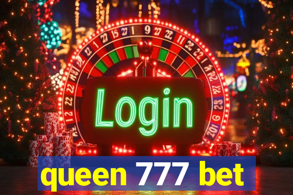 queen 777 bet