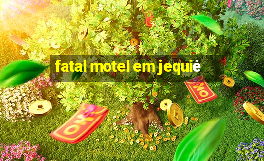 fatal motel em jequié