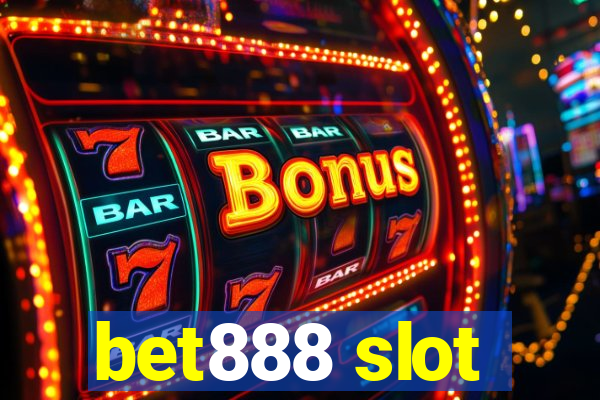 bet888 slot