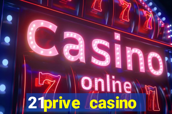 21prive casino bonus code