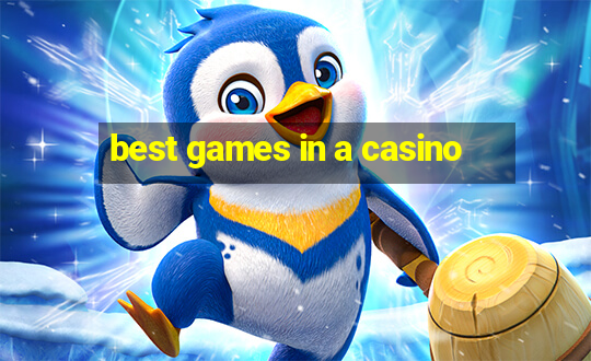 best games in a casino