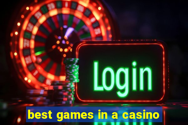 best games in a casino