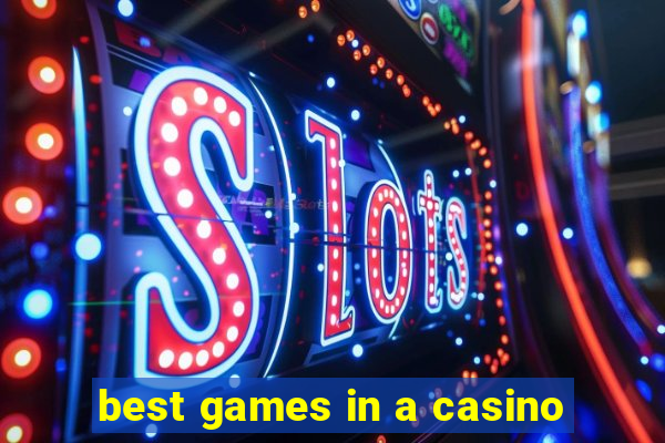 best games in a casino