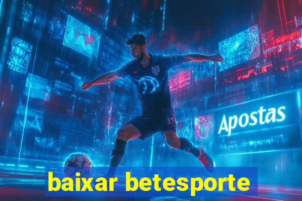 baixar betesporte