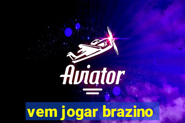 vem jogar brazino