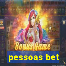 pessoas bet