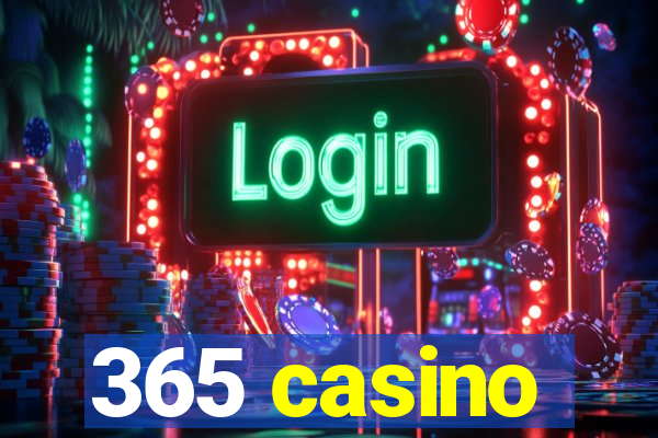 365 casino