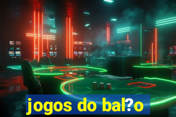 jogos do bal?o