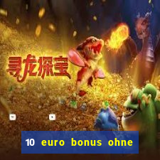 10 euro bonus ohne einzahlung casino 2020