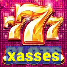 xasses