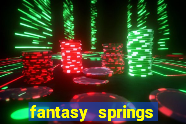 fantasy springs resort casino