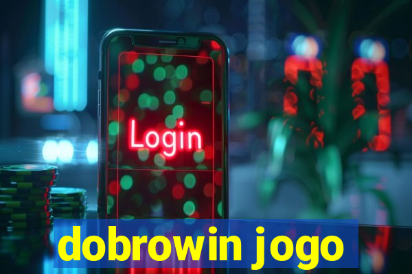 dobrowin jogo