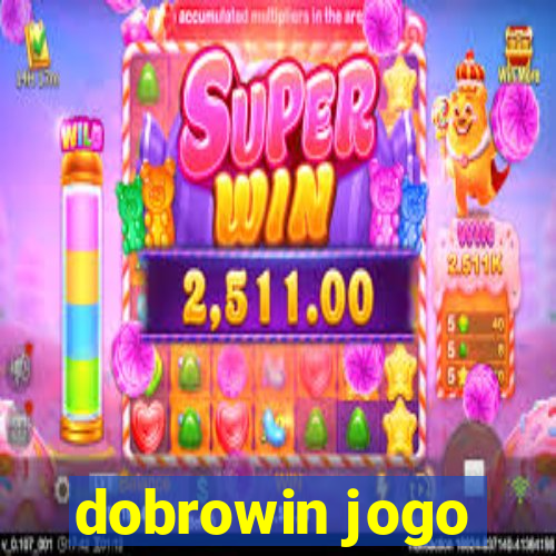 dobrowin jogo