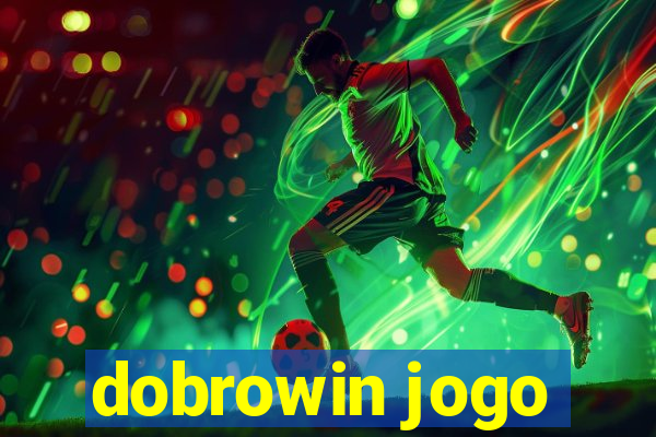 dobrowin jogo