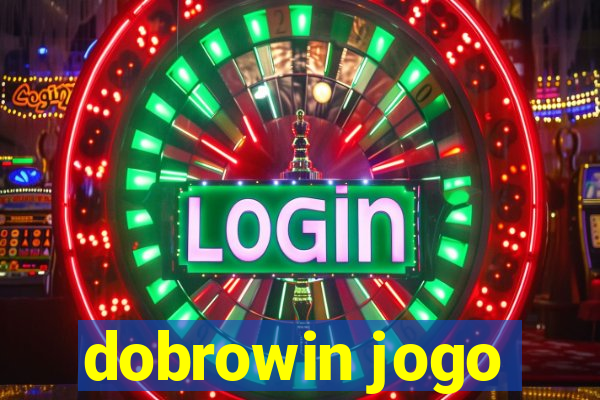 dobrowin jogo