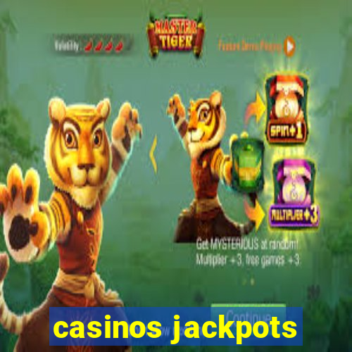 casinos jackpots