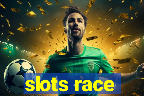 slots race