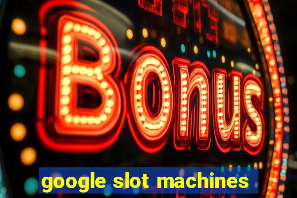 google slot machines