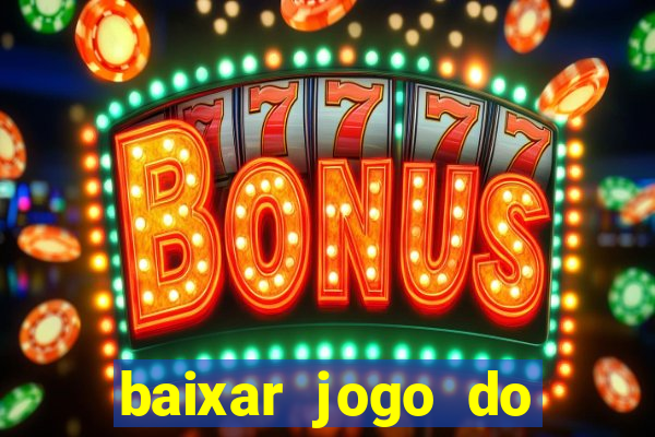 baixar jogo do tigrinho original