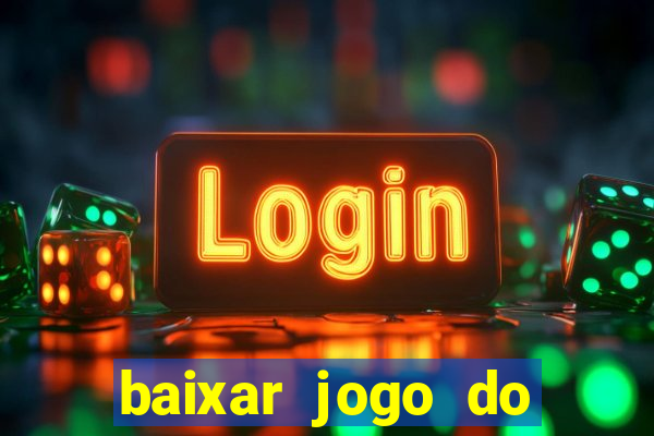 baixar jogo do tigrinho original