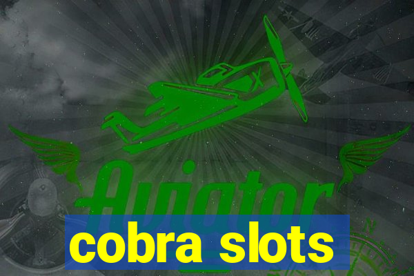 cobra slots