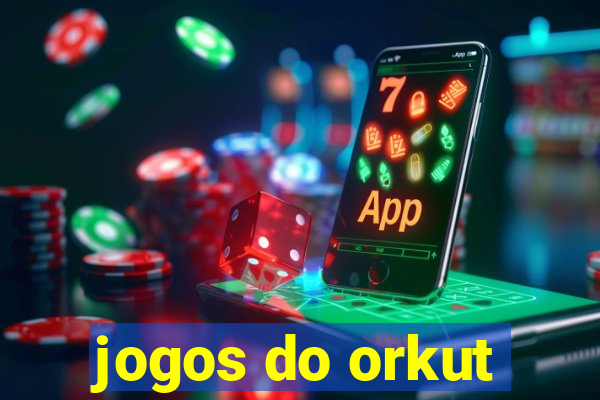 jogos do orkut