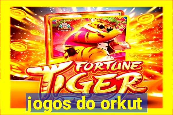 jogos do orkut